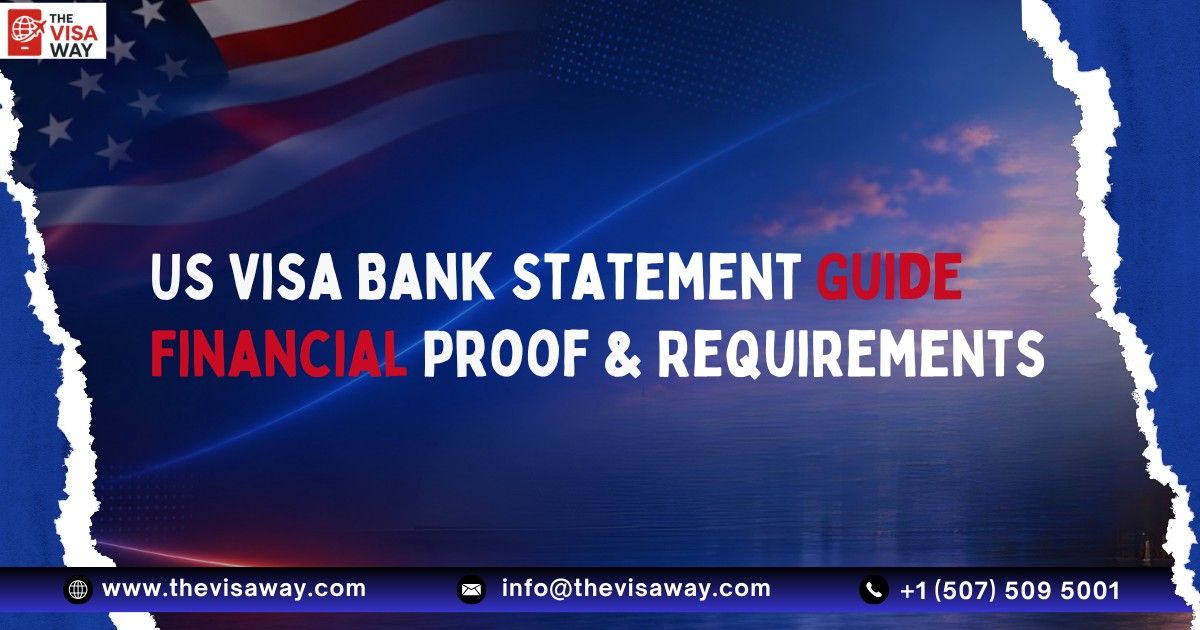 US Visa Bank Statement Guide 2026 showing financial proof and bank statement requirements for B-1, B-2, student, and work visa applicants